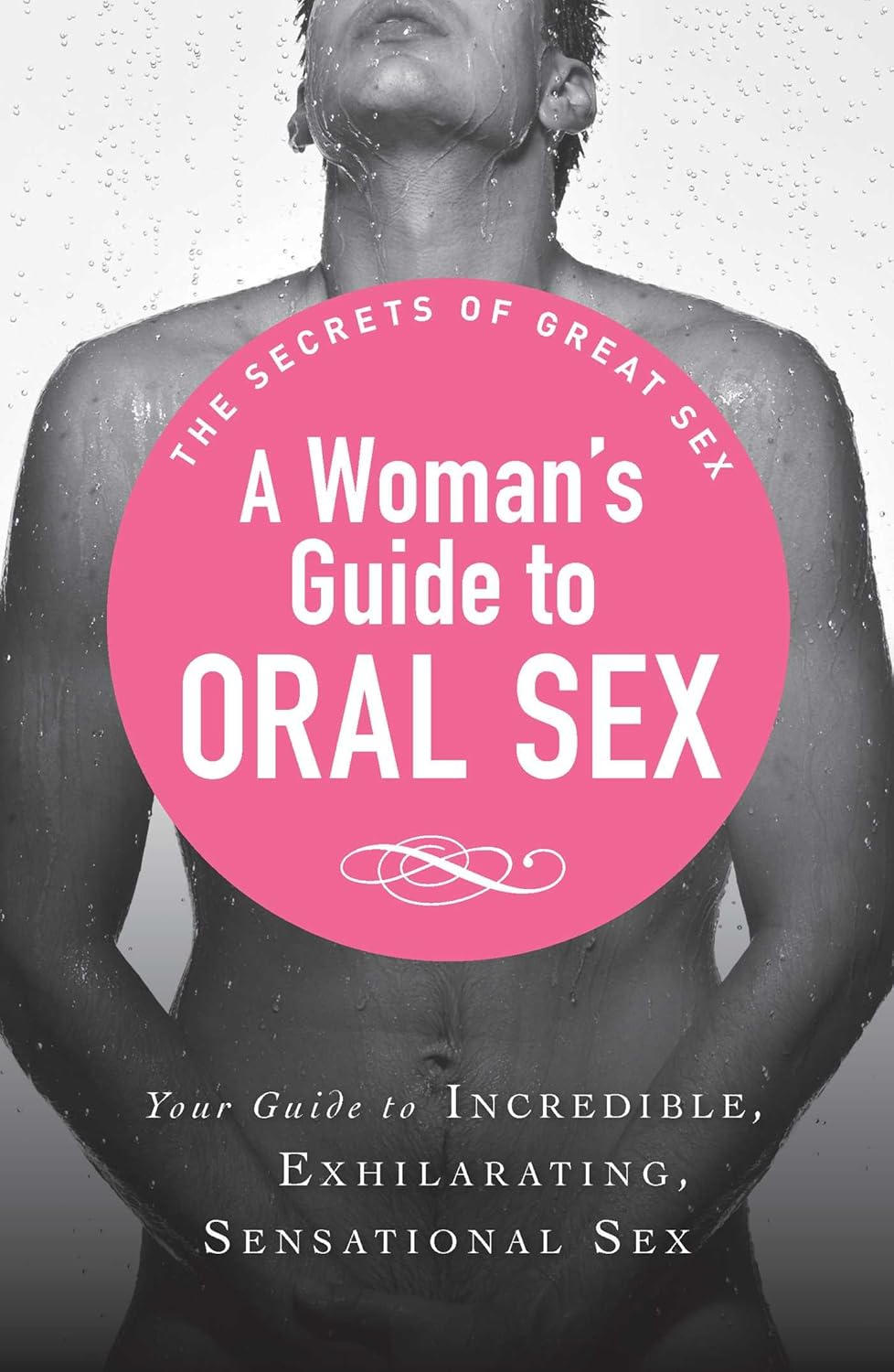 Pleasure Your Women To The Max Oral Sex Guide For eXtreme Orgasms