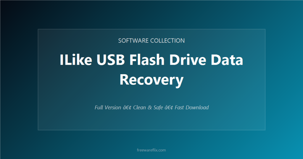 ILike USB Flash Drive Data Recovery featured.png