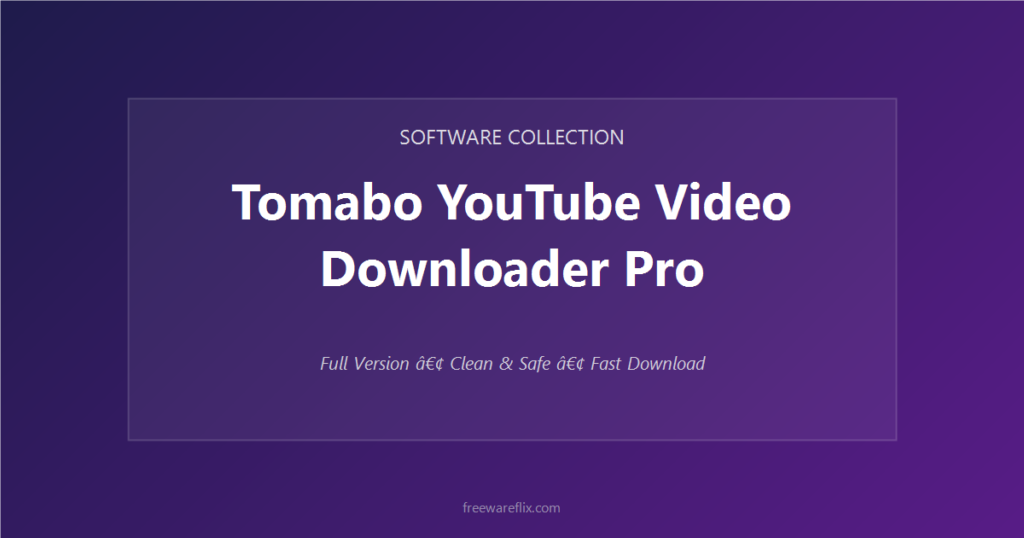 Tomabo YouTube Video Downloader Pro featured.png