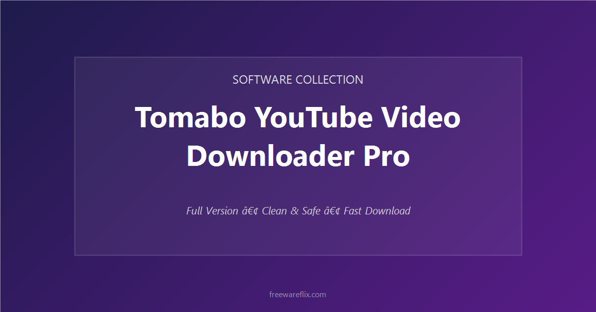 Tomabo YouTube Video Downloader Pro featured.png