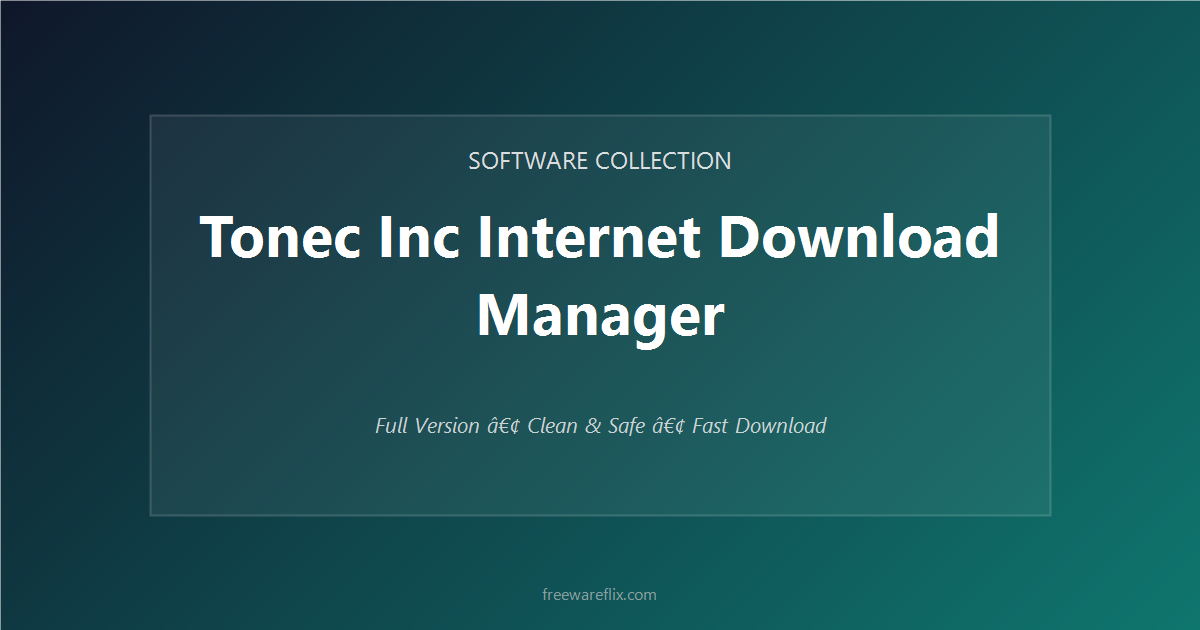 Tonec Inc Internet Download Manager featured.png